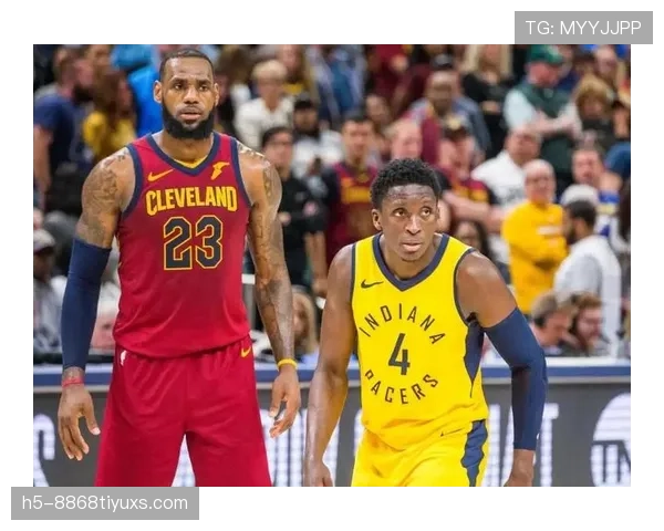 奥拉迪波突破助攻效率显著提升 拉开与同位置球员差距